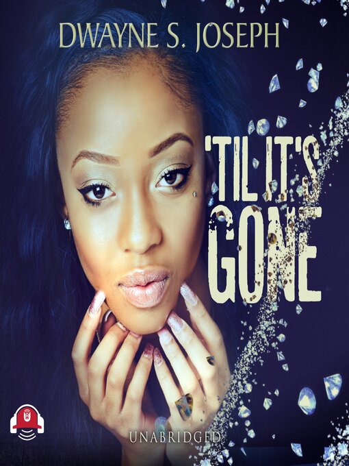 Title details for 'Til It's Gone by Dwayne S. Joseph - Available